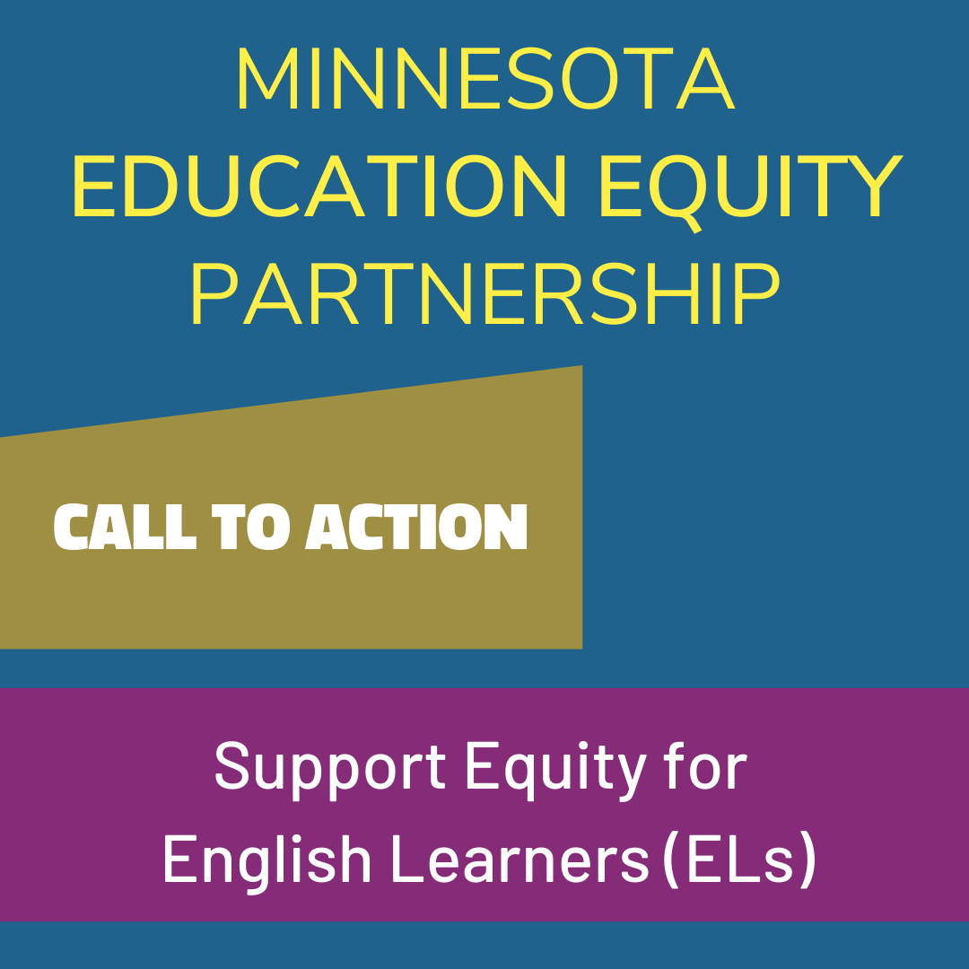 Minnesota Education Equity Partnership, Call to Action, Support Equity for English Learners (EL)