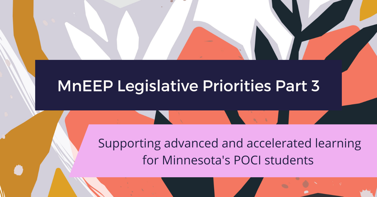 MnEEP Legislative Priorities Part 3: Supporting advanced learning for POCI students