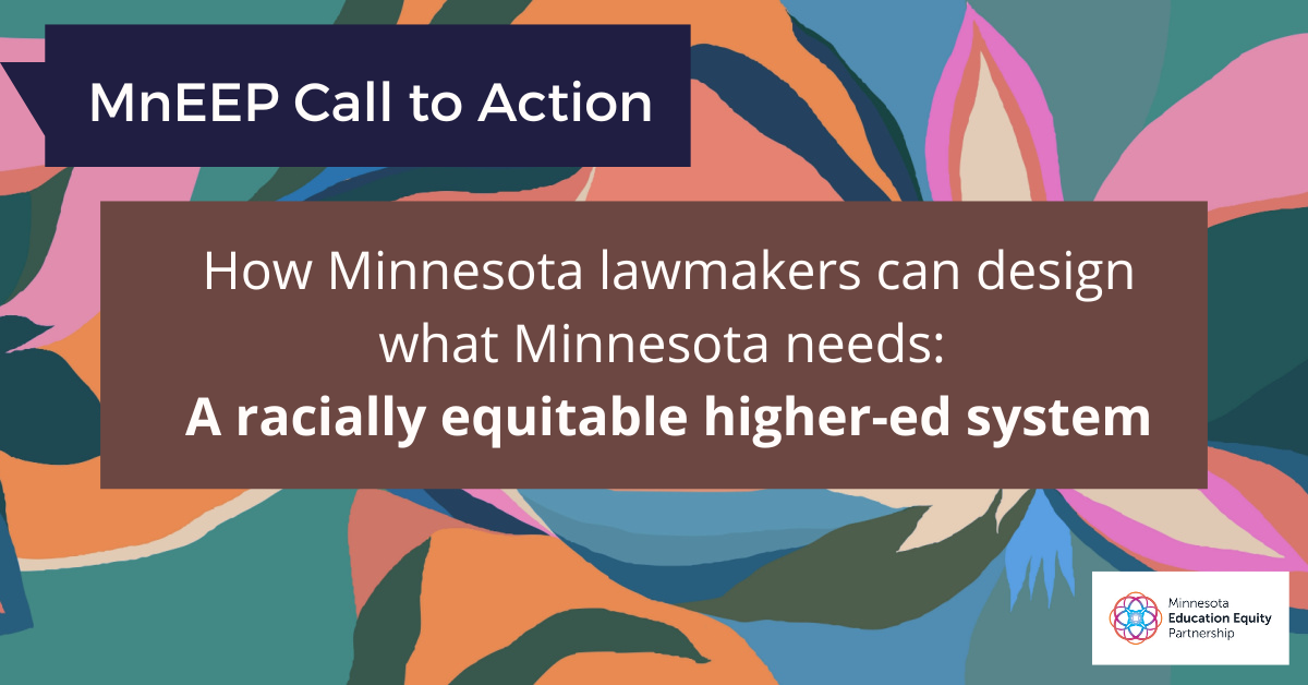 MnEEP Call to Action: Minnesota deserves a racially equitable higher-ed system now