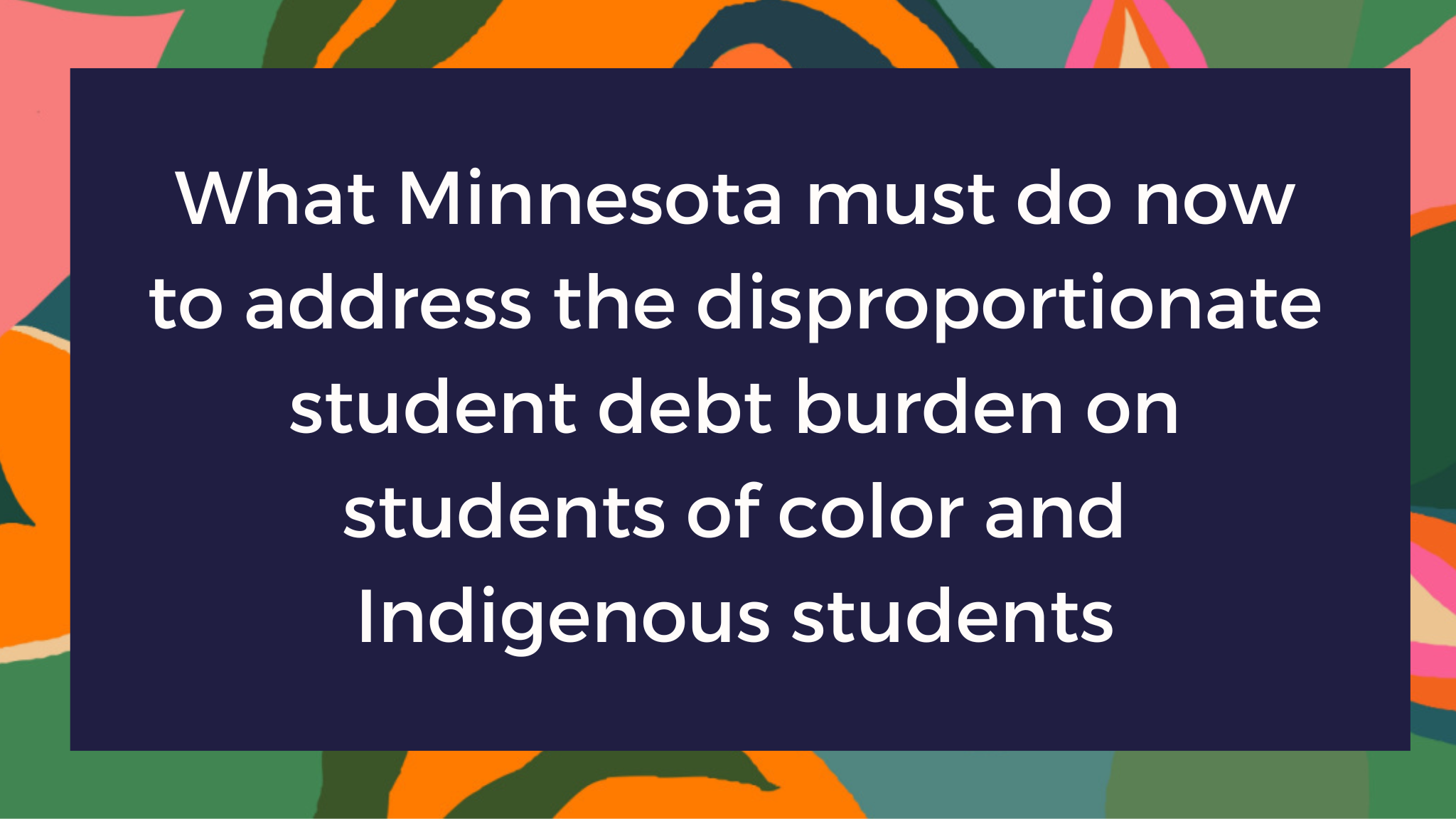 What does Minnesota’s student debt look like?